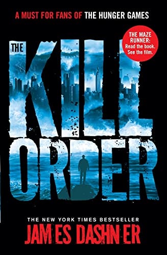 MAZE RUNNER PREQUEL KILL ORDER