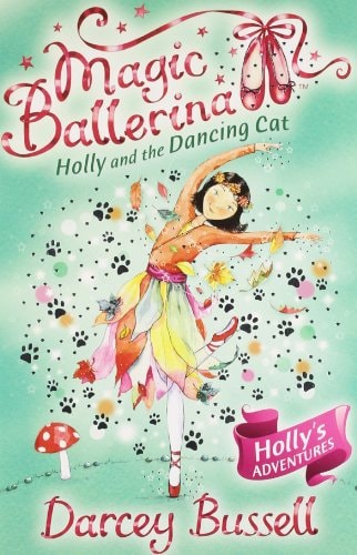 Holly and the Dancing Cat (Magic Ballerina)