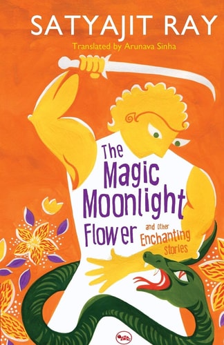 The Magic Moonlight Flower A nd Other Enchanting Stories