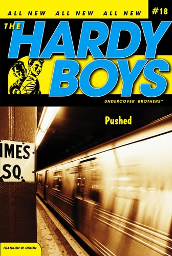 Pushed (Hardy Boys: Undercover Brothers, No. 18)