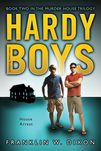 House Arrest: Book Two in the Murder House Trilogy (23) (Hardy Boys (All New) Undercover Brothers)