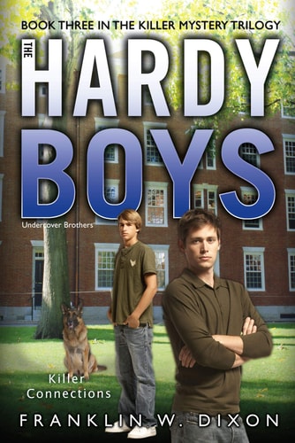 Killer Connections: Book Three in the Killer Mystery Trilogy (33) (Hardy Boys (All New) Undercover Brothers)