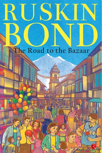 The Road to the Bazaar [Jan 08, 1993] Bond, Ruskin