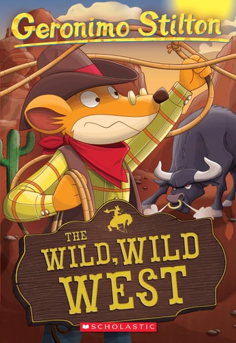 Geronimo Stilton. Wild, Wild West