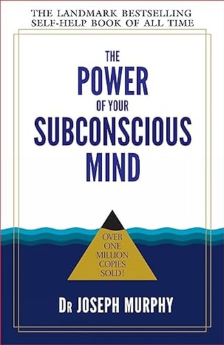 The Power of Your Subconscious Mind