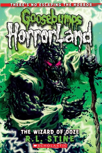 GOOSEBUMPS HORRORLAND THE WIZARD OF OOZE