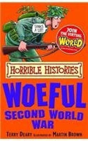 Horrible Histories: The Woeful Second World War