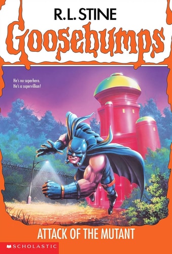 Attack Of The Mutant (Goosebumps - 25)