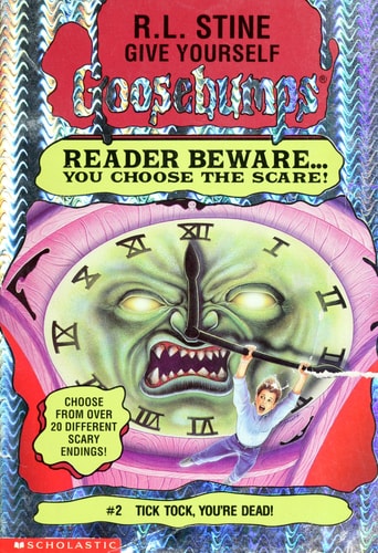 Tick Tock, You're Dead! (Give Yourself Goosebumps #2)