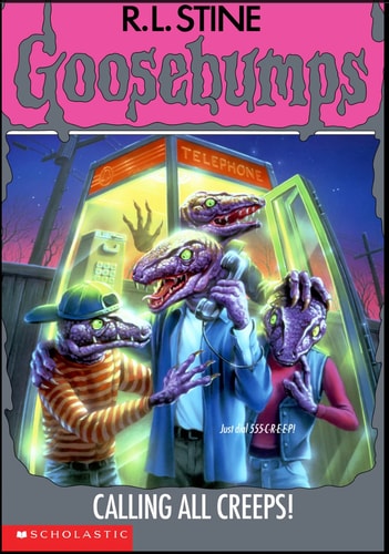 Calling All Creeps! (Goosebumps - 50)