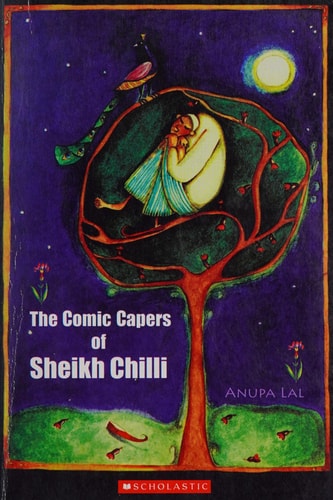 The Comic Capers of Sheikh Chilli [Paperback] [Jan 01, 2007] Anupa Lal